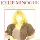 7inch Vinyl Single - Kylie Minogue - I Should Be So Lucky