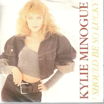 Kylie Minogue - I Should Be So Lucky