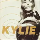 7inch Vinyl Single - Kylie Minogue - What Do I Have To Do