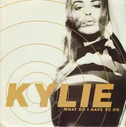 7inch Vinyl Single - Kylie Minogue - What Do I Have To Do