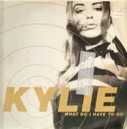 Kylie Minogue - What Do I Have To Do