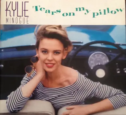 Kylie Minogue - Tears On My Pillow