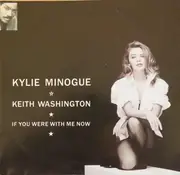 7inch Vinyl Single - Kylie Minogue & Keith Washington - If You Were With Me Now