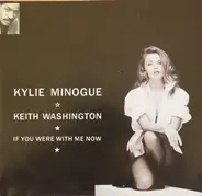 Kylie Minogue & Keith Washington - If You Were With Me Now