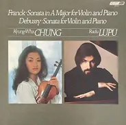 Franck,  Debussy - Sonata In A Major For Violin And Piano / Sonata For Violin And Piano