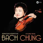 Kyung-Wha Chung - Violinsonaten & Partiten