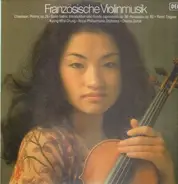 Kyung-Wha Chung , The Royal Philharmonic Orchestra , Charles Dutoit - Französische Violinmusik