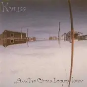 Kyuss - And the Circus Leaves Town