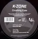 12inch Vinyl Single - K-Zone - Crushing Eyes