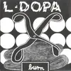 7'' - L-Dopa - Burn - NOISE
