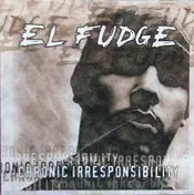 l-fudge - Chronic Irresponsibilty
