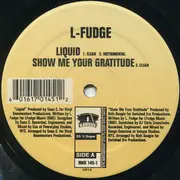 12inch Vinyl Single - L-Fudge - Liquid / What If? / Show Me Your Gratitude