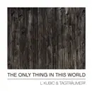 12inch Vinyl Single - L Kubic & Tagträumer² - The Only Thing In This World