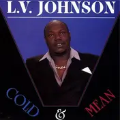 L. V. Johnson - Cold & Mean