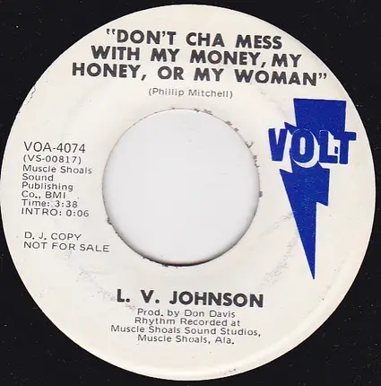 L. V. Johnson - Don't Cha Mess With My Money, My Honey, Or My Woman