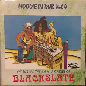 L. Moodie - Moodie In Dub Vol 4 - Featuring The J.A & U.K Mixes Of Blackslate
