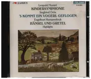 L. Mozart / Ochs / Humperdinck - Kindersymphonie / 'S kommt ein Vogerl geflogen / Hänsel und Gretel