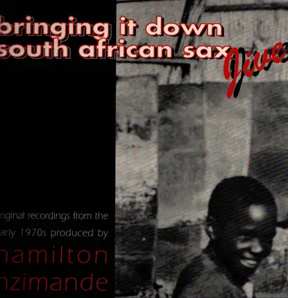 L. Pelo, H. Nzimande, J. Luvuno - Bringing It Down - South African Sax Jive