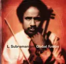 CD - L. Subramaniam - Global Fusion