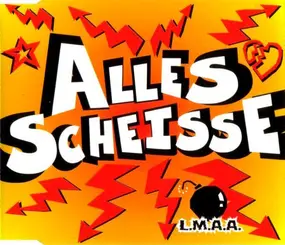 L.M.A.A. - Alles Scheisse