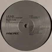 L.O.A.D. - Right Now