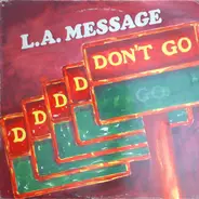 L.A. Message - D-D-D-D-Don't Go