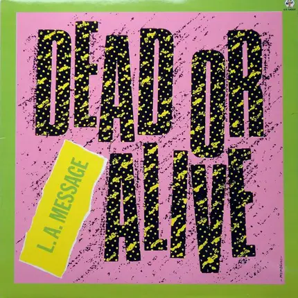L.A. Message - Dead Or Alive