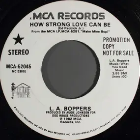 The L.A. Boppers - How Strong Love Can Be