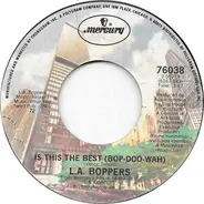 L.A. Boppers - Is This The Best (Bop-Doo-Wah)