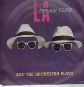 7inch Vinyl Single - L.A. Dream Team - And The Orchestra Plays