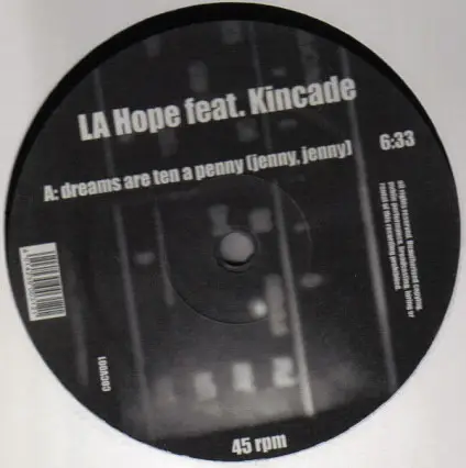 L.A. Hope feat. Kincade - Dreams Are Ten A Penny (Jenny, Jenny)