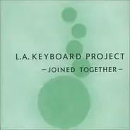 L.A. Keyboard Project - Joined Together