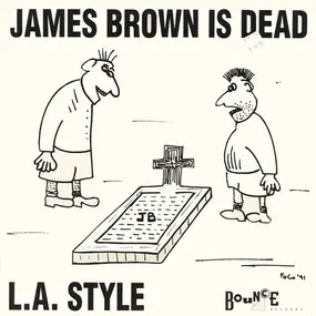 L.A. Style - James Brown Is Dead