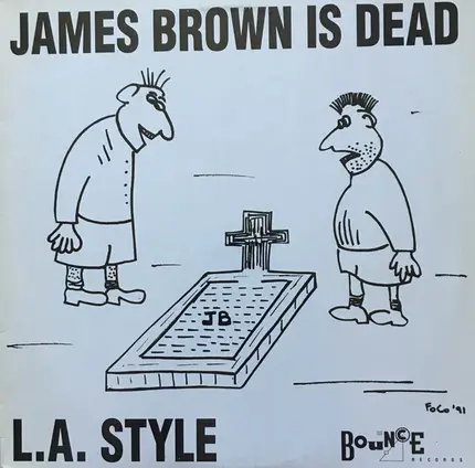 L.A. Style - James Brown Is Dead