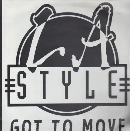 L.A. Style - Got To Move