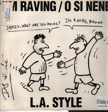 L.A. Style - I'm Raving / O Si Nene