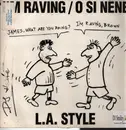 12inch Vinyl Single - L.A. Style - I'm Raving / O Si Nene
