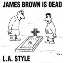 CD Single - L.A. Style - James Brown Is Dead
