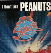 L.A. Splash - I Don't Like Peanuts