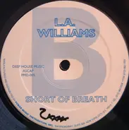 L.A. Williams - Short of Breath