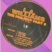 12'' - L.A. Williams - The Project Part 2