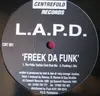 12'' - L.A.P.D. - Freek Da Funk