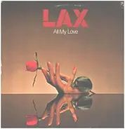 L.A.X. - All My Love