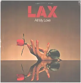 L.A.X. - All My Love