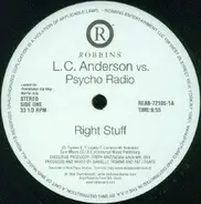 L.C. Anderson vs. Psycho Radio - Right Stuff