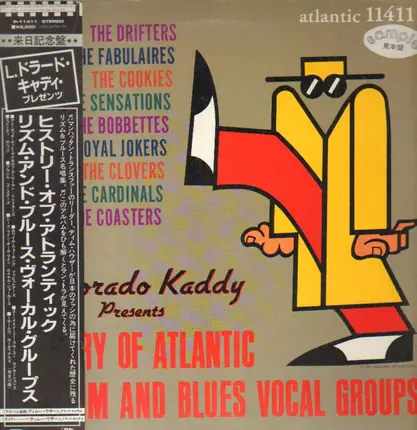 L.Dorado Kaddy Presents - History of Atlantic Rhythm and Blues Vocal Groups
