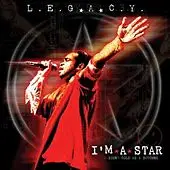 L.E.G.A.C.Y. - I'm A Star / Cold As A Butcher / Skullaches