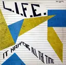 12inch Vinyl Single - L.I.F.E. - It Happens All The Time