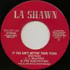 7inch Vinyl Single - L.J.Waiters & The Electrifiers - If You Ain't Gettin' Your Thing