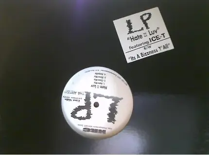 L.P. - Hate II Luv / Bizzness Y'All